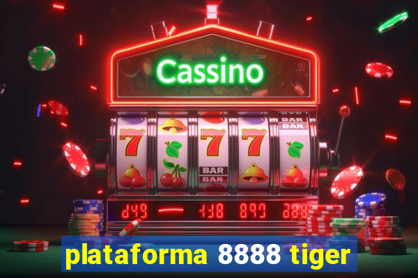 plataforma 8888 tiger